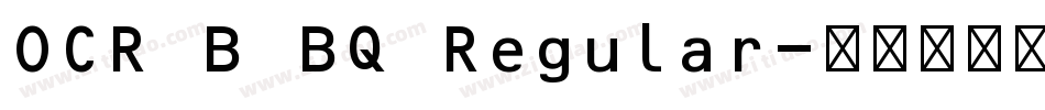 OCR B BQ Regular字体转换